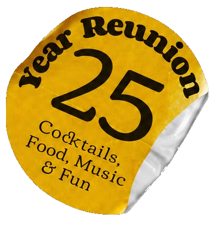 25 Year Reunion sticker — Cocktails, Food, Music and Fun